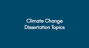 Climate Change Studies Dissertation Help